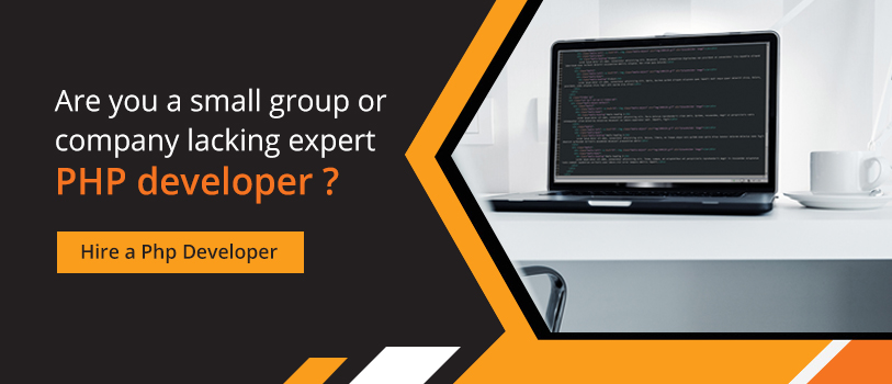 Are you a small group or company lacking PHP Developer? - Hire a PHP Developer