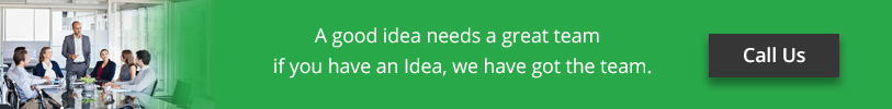 A Good idea needs a great team. If you have an idea, we have got the team