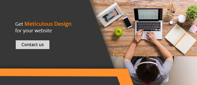 Get Meticulous Design for your website - Contact Us