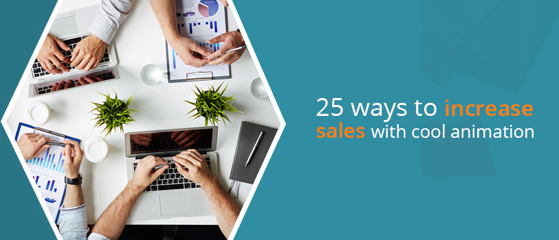 25 ways to increase sales with cool animation