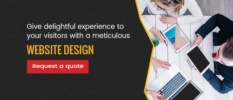 Give delightful experice to your visitors with a meticulous website design