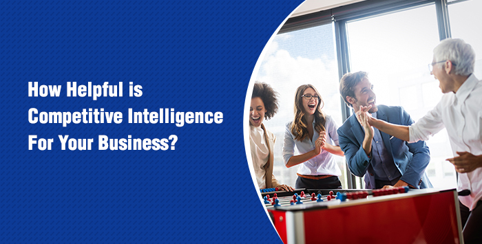 How Helpful is Competitive Intelligence For Your Business?