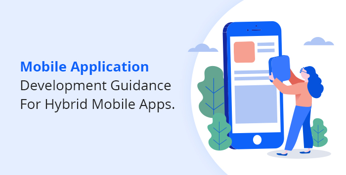 Mobile Application Development Guidance For Hybrid Mobile Apps