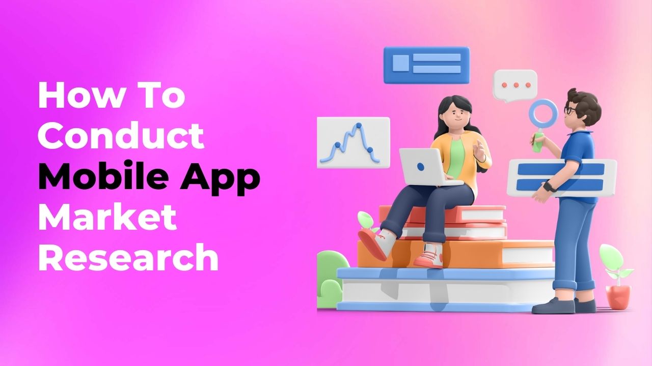 How To Conduct Mobile App Market Research