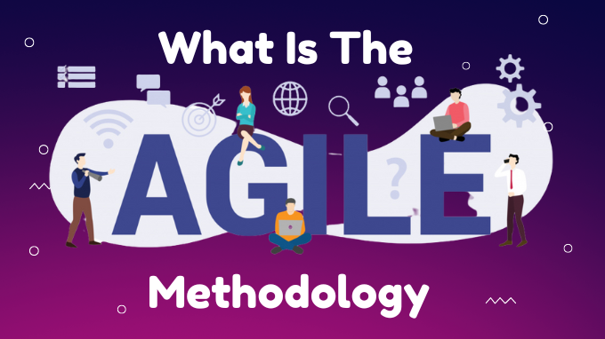 What is the Agile Methodology?