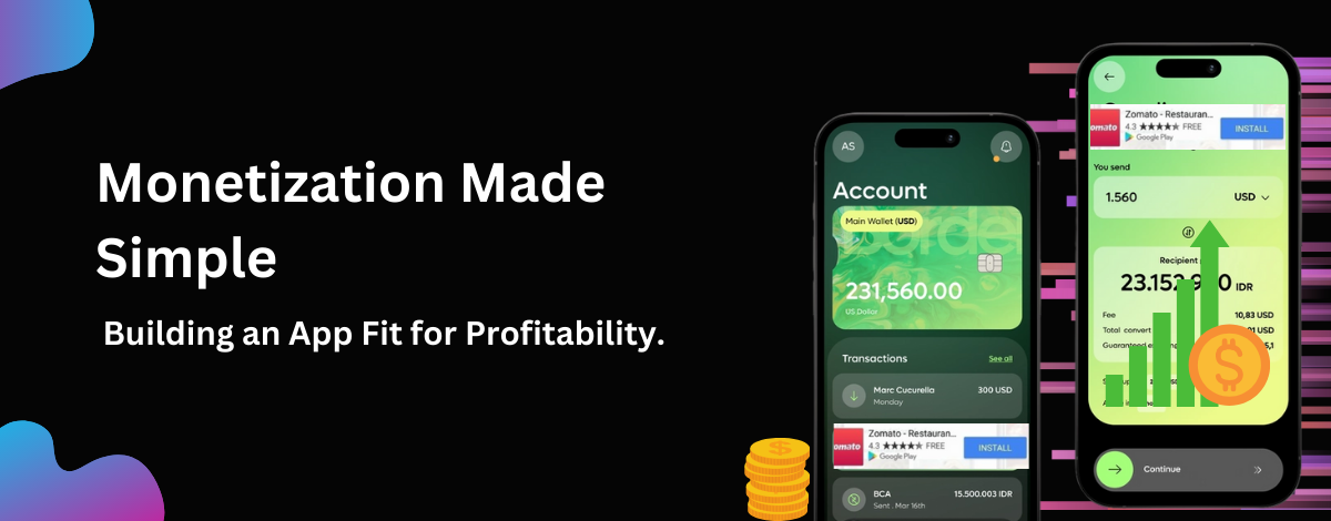 Monetization Made Simple: Building an App Fit for Profitability.