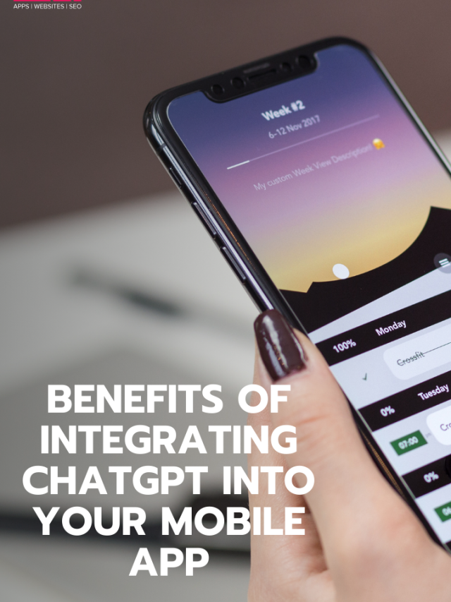 Benefits Of Integrating ChatGPT Into Your App