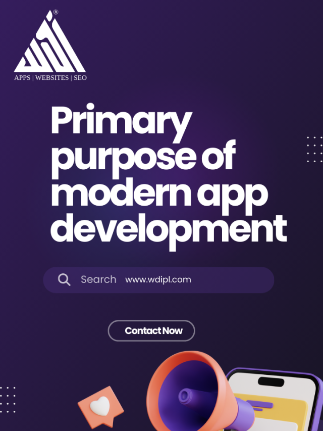 Primary purpose of modern app development